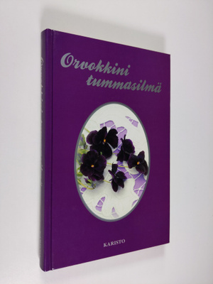 Pirjo-Riitta Syrjänen : Orvokkini tummasilmä : onnenkukki...