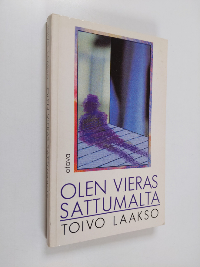 Toivo Laakso : Olen vieras sattumalta : valitut runot