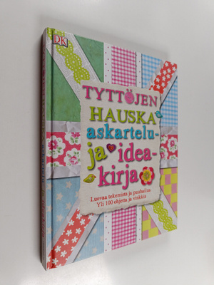 James (editor) Mitchem : Tyttöjen hauska askartelu- ja id...