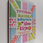 James (editor) Mitchem : Tyttöjen hauska askartelu- ja id... - pikkukuva 1