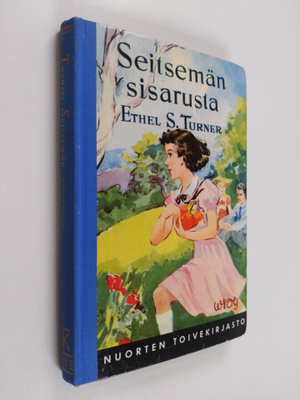 Ethel S Turner : Seitsemän sisarusta