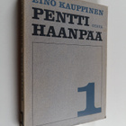 Eino Kauppinen : Pentti Haanpää 1, Nuori Pentti Haanpää :... - pikkukuva 1