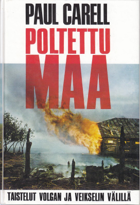 Paul Carell: Poltettu maa (sid. Gummerus 2005)