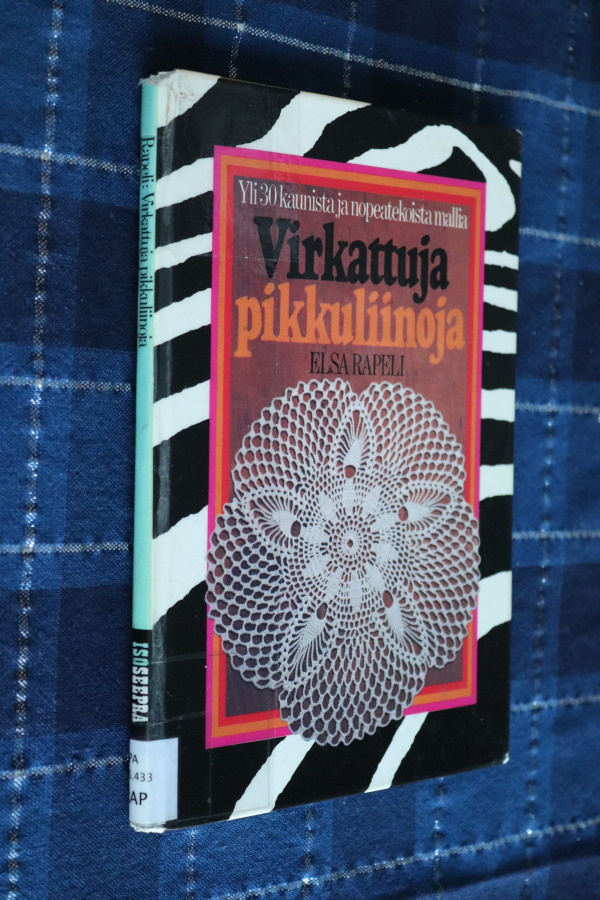 Elsa Rapeli : Virkattuja pikkuliinoja ( 1980 k.po )