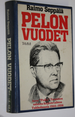 Raimo Seppälä : Pelon vuodet : Arvo Poika Tuomisen salais...