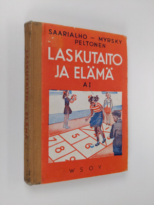 Kaarlo Saarialho : Laskutaito ja elämä A:1 : Laskennon ja...