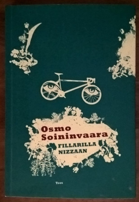 Osmo Soininvaara: Fillarilla Nizzaan
