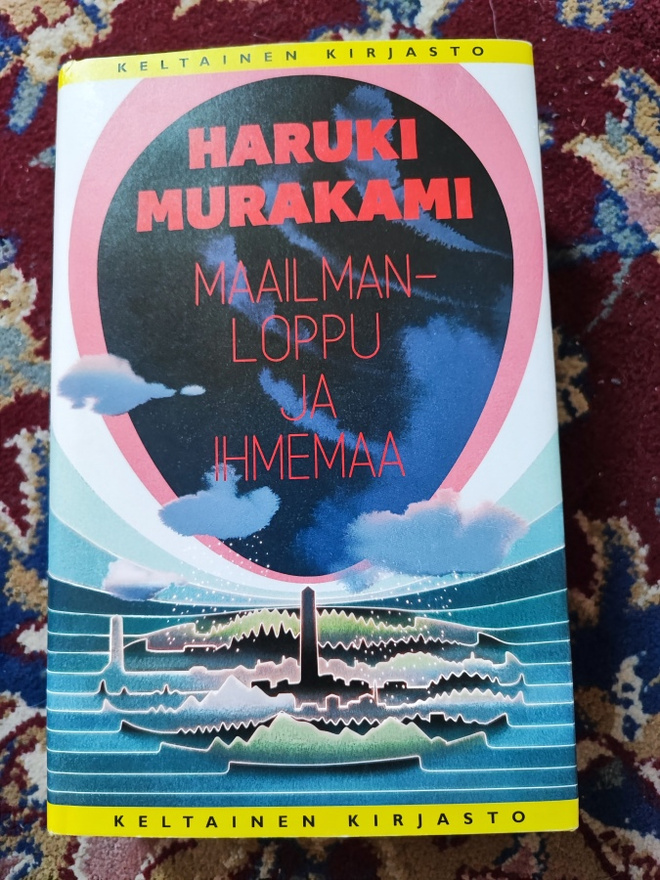 Maailmanloppu ja ihmemaa Haruki Murakami