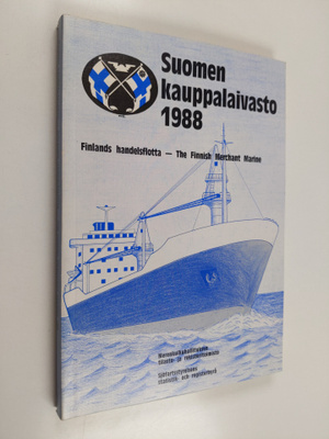 Suomen kauppalaivasto 1988 = Finlands handelsflotta = The...