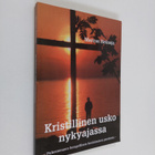 Marcus Heinoja : Kristillinen usko nykyajassa : puheenvuo... - pikkukuva 1