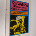 Fay Weldon : Naispaholaisen elämä ja rakkaudet - pikkukuva 1