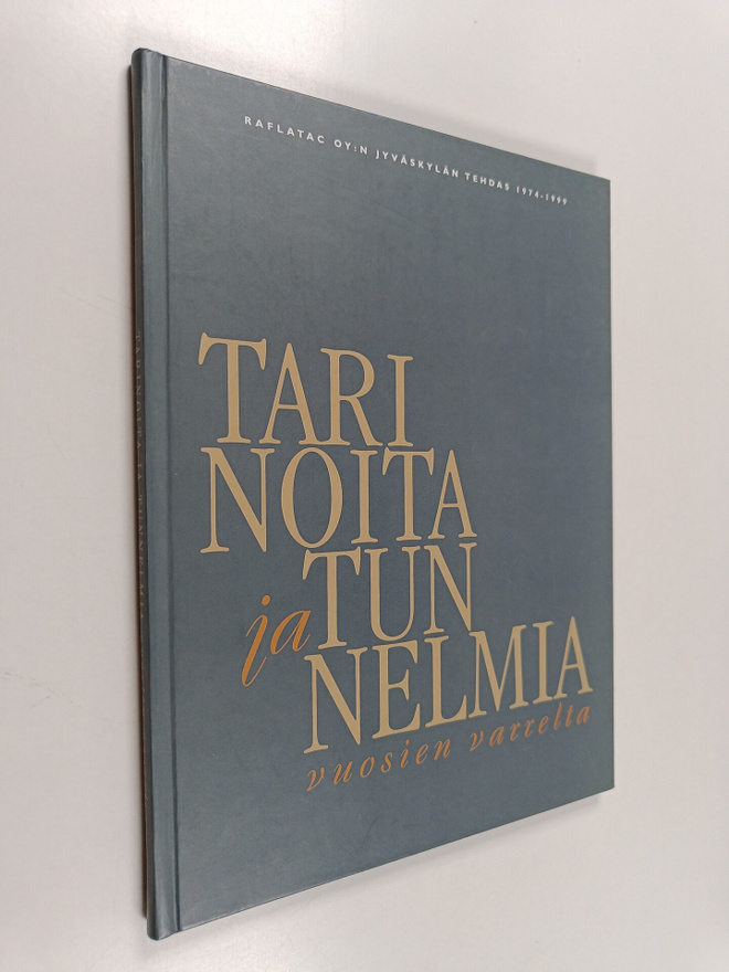 Tarinoita ja tunnelmia vuosien varrelta : Raflatac oy:n J...