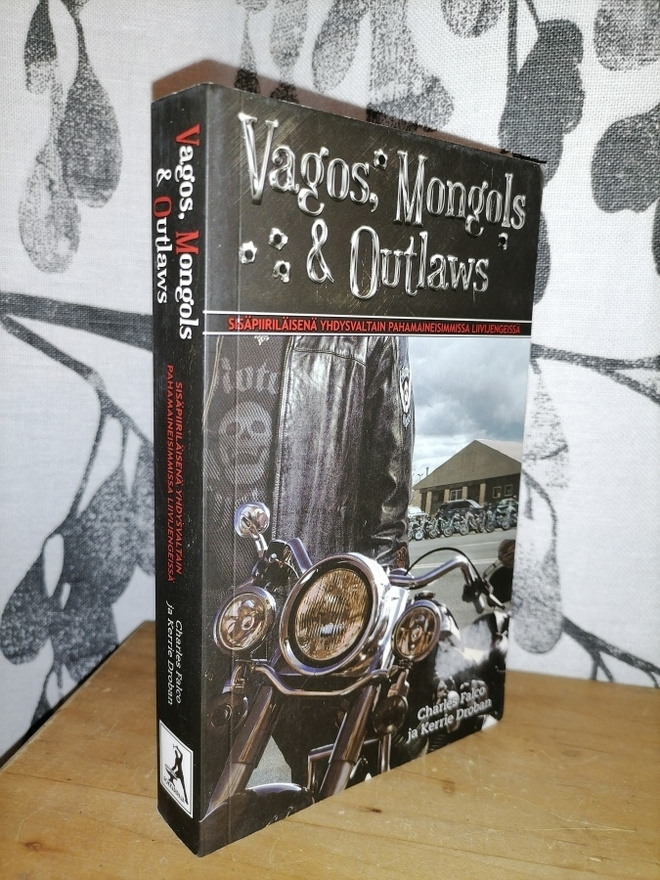 Vagos, Mongols & Outlaws - Falco & Dropan 1.p. 2016 Suomi