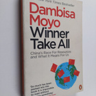 Dambisa Moyo : Winner take all : China's race for resourc... - pikkukuva 1