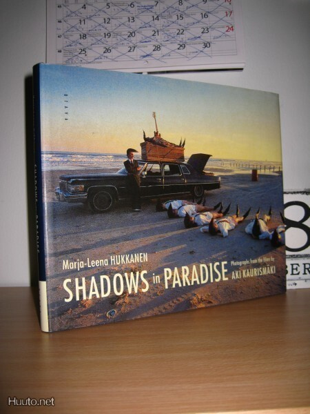 Marja-Leena Hukkanen: Shadows in paradise (Aki Kaurismäki)