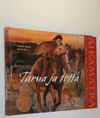 Tuulikki Hanste : Tarua ja totta : Suomen historian lukem...