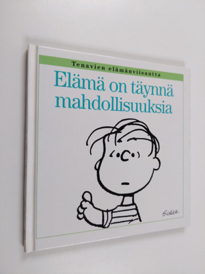 Charles M. Schulz : Elämä on täynnä mahdollisuuksia