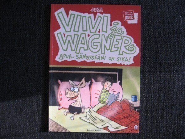 VIIVI JA WAGNER Apua,sängyssäni on sika ! albumi nro 2