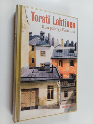 Torsti Lehtinen : Kun päättyy Pitkäsilta
