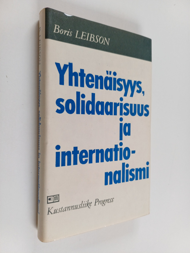 Boris Lejbzon : Yhtenäisyys, solidaarisuus ja internation...