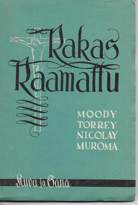 Rakas Raamattu : tunnettujen hengenmiesten kokemuksia ja ...