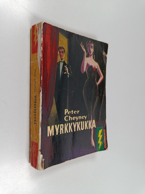 Peter Cheyney : Myrkkykukka : salapoliisiromaani
