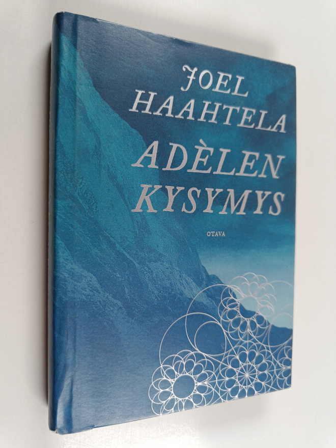 Joel Haahtela : Adelen kysymys : pienoisromaani