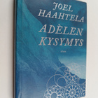 Joel Haahtela : Adelen kysymys : pienoisromaani - pikkukuva 1