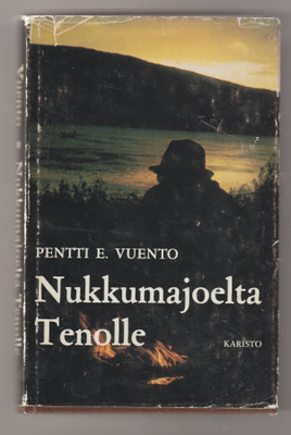 Pentti E. Vuento: Nukkumajoelta Tenolle