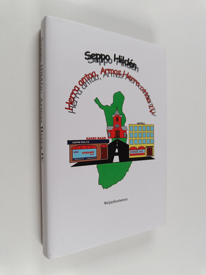 Seppo Hilden : Herra antaa, Armas Herra ottaa IV