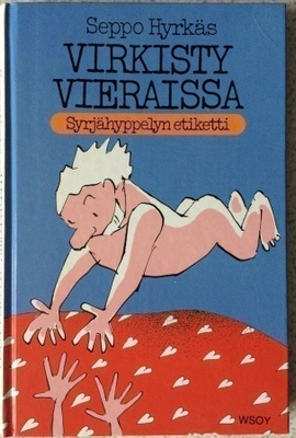SEPPO HYRKÄS: VIRKISTY VIERAISSA!