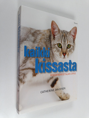 Catherine Davidson : Kaikki kissasta : kissanomistajan opas