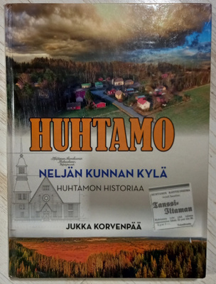 Jukka Korvenpää : Huhtamo - neljän kunnan kylä  (2023)