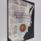 Arkeologisia kaivauksia : Kirsi Neuvosen taidetta - pikkukuva 1