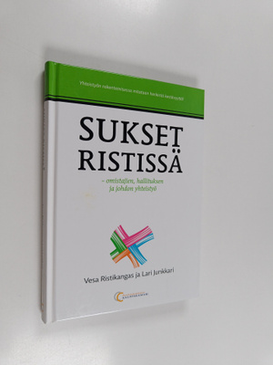 Vesa Ristikangas : Sukset ristissä : omistajien, hallituk...
