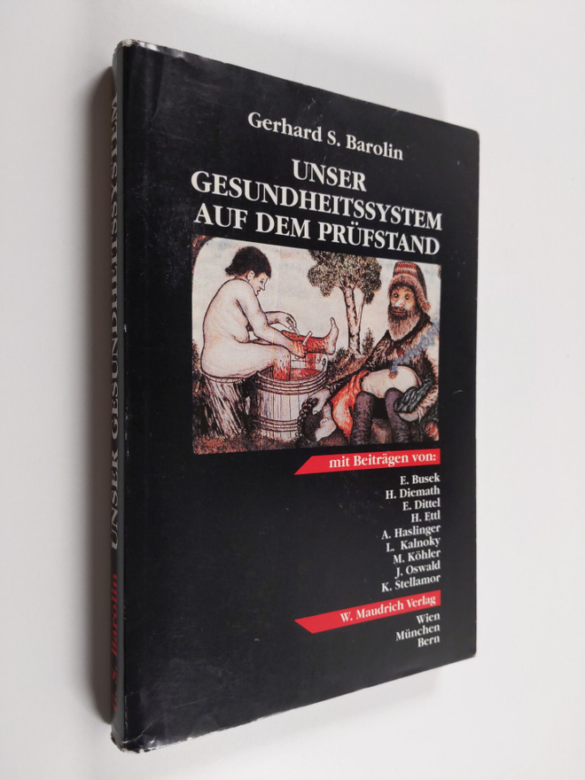 Gerhard S. Barolin : Unser Gesundheitssystem auf dem Pruf...