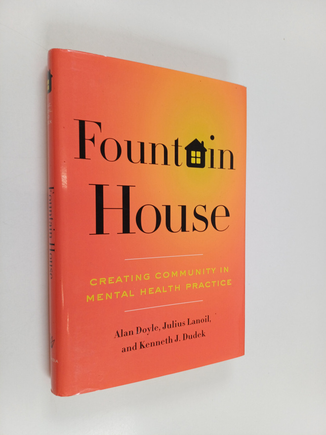 Alan Doyle ym. : Fountain House - Creating Community in M...