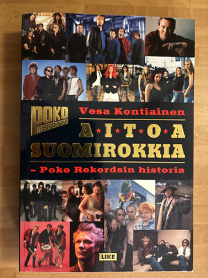 Vesa Kontiainen - Aitoa Suomirokkia Pokon historia 2. Painos