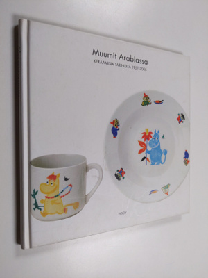 Muumit Arabiassa : keraamisia tarinoita 1957-2005