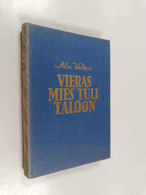 Mika Waltari : Vieras mies tuli taloon