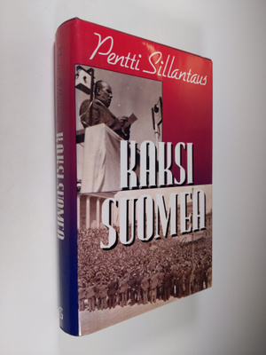 Pentti Sillantaus : Kaksi Suomea