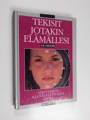 Kai Vakkuri : Tekisit jotakin elämällesi : sihteerin ajan...