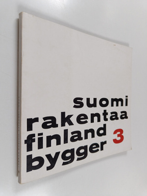 Suomi rakentaa 3 : nykyarkkitehtuurin näyttely Taidehalli...