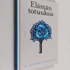 Elämän totuuksia : 5-95-vuotiaat kertovat huomioitaan elä... - pikkukuva 1