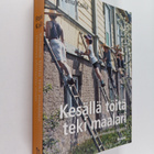Panu Kaila : Kesällä töitä teki maalari : perinteinen ulk... - pikkukuva 1