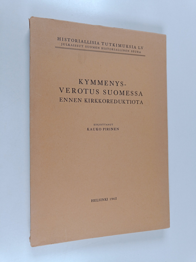 Kauko Pirinen : Kymmenysverotus Suomessa ennen kirkkoredu...
