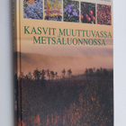 Kasvit muuttuvassa metsäluonnossa - pikkukuva 1