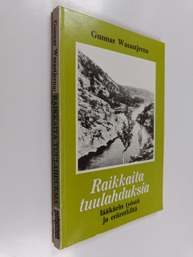Gunnar Wasastjerna : Raikkaita tuulahduksia lääkärin eläm...