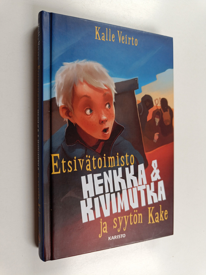 Kalle Veirto : Etsivätoimisto Henkka & Kivimutka ja syytö...