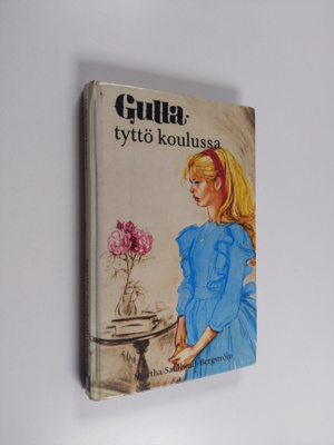Martha Sandwall-Bergström : Gulla-tyttö koulussa